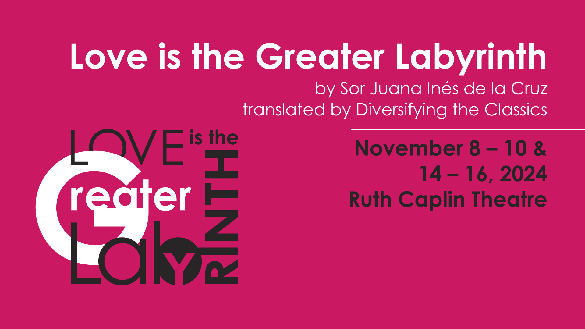 Text-based graphic for LOVE IS THE GREATER LABYRINTH