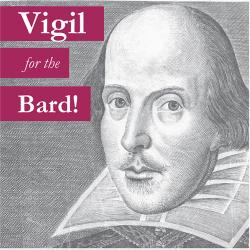 Vigil for the Bard!