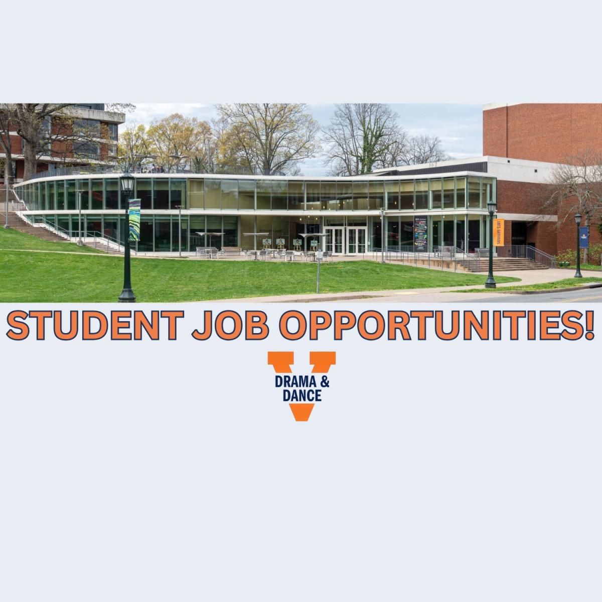 Drama Building photo with "Student Job Opportunities" and V-Drama & Dance logo