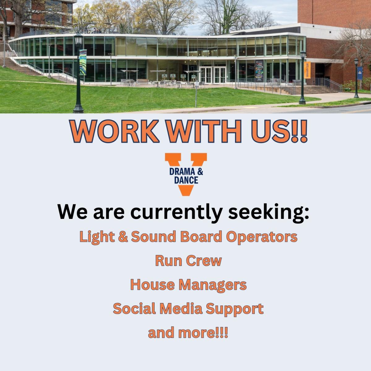 UVA Drama Building photo as header followed by text: WORK WITH US!